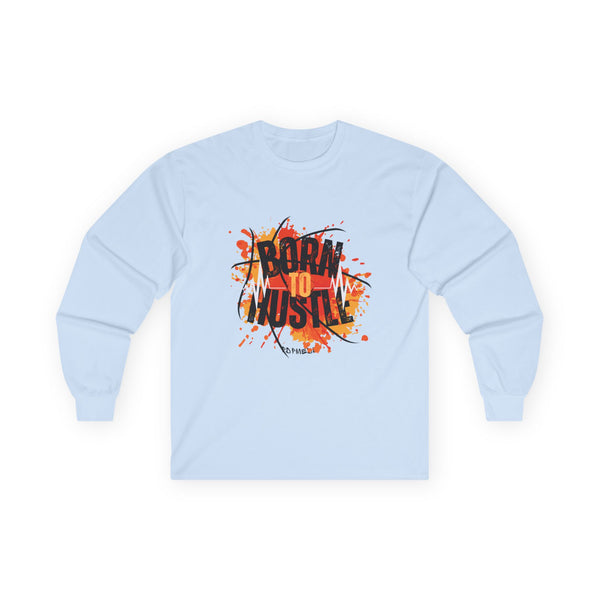 Hustle Mode Long Sleeve - Born To Hustle