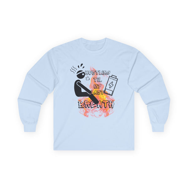 Hustle Mode Long Sleeve - Last Breath