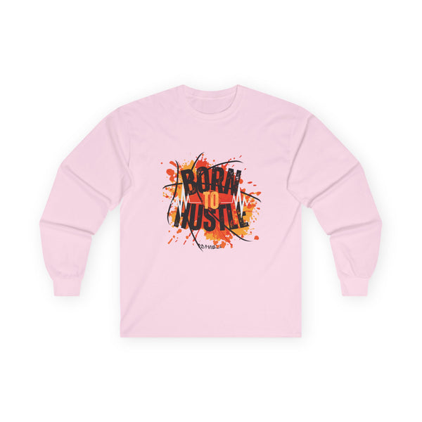 Hustle Mode Long Sleeve - Born To Hustle