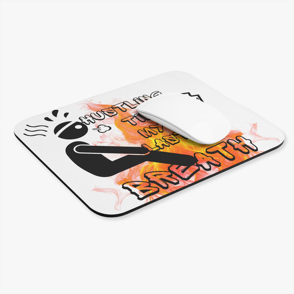Hustle Mode Mouse Pad - Last Breath