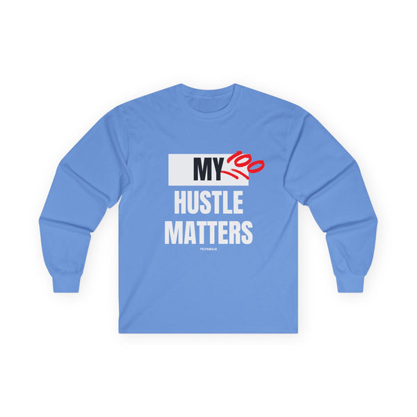 Hustle Mode Long Sleeve - My Hustle Matters
