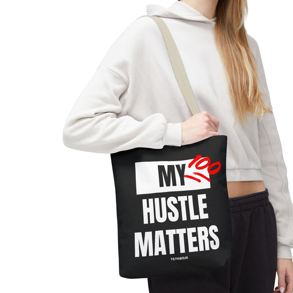 Hustle Mode Tote Bag - My Hustle Matters
