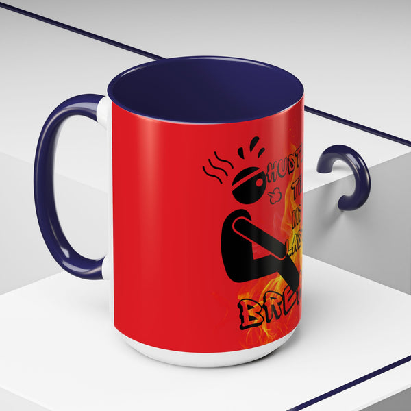 Hustle Mode Coffee Mug (11, 15oz) - Last Breath