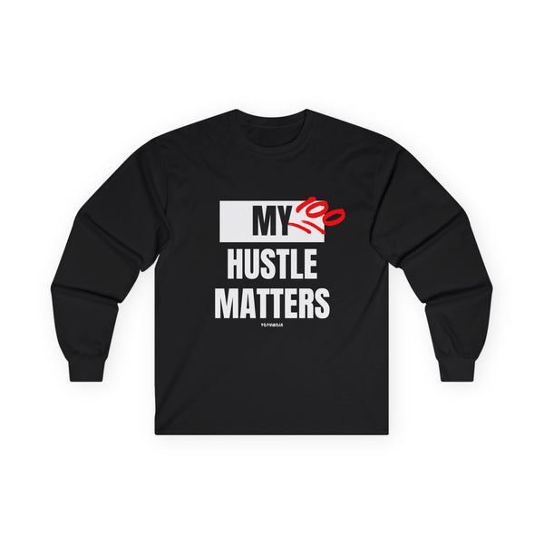Hustle Mode Long Sleeve - My Hustle Matters