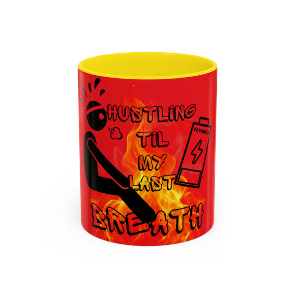 Hustle Mode Coffee Mug (11, 15oz) - Last Breath