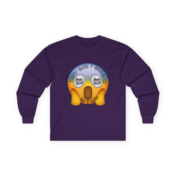 Hustle Mode Long Sleeve - They Said I Couldn't