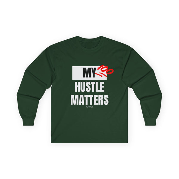 Hustle Mode Long Sleeve - My Hustle Matters