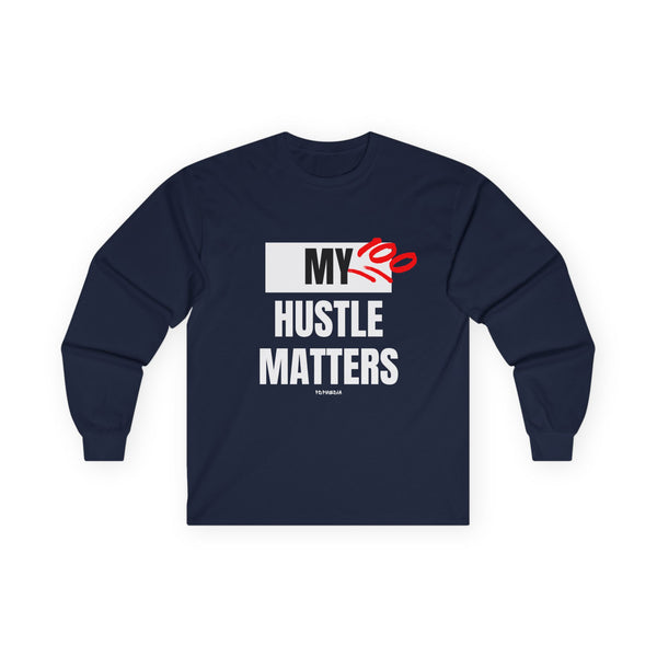 Hustle Mode Long Sleeve - My Hustle Matters