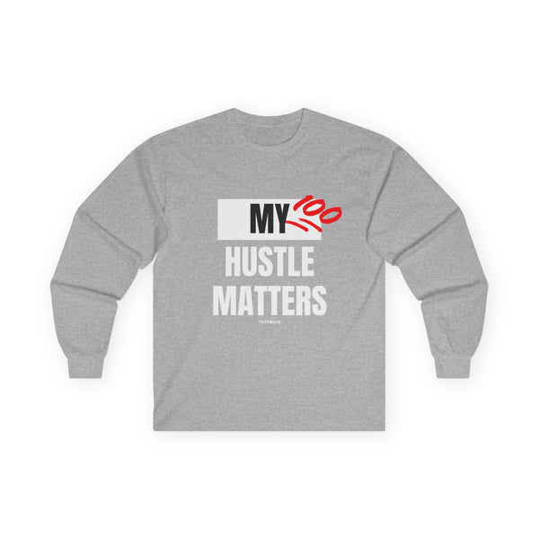 Hustle Mode Long Sleeve - My Hustle Matters