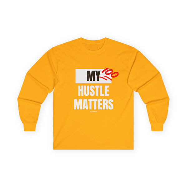 Hustle Mode Long Sleeve - My Hustle Matters