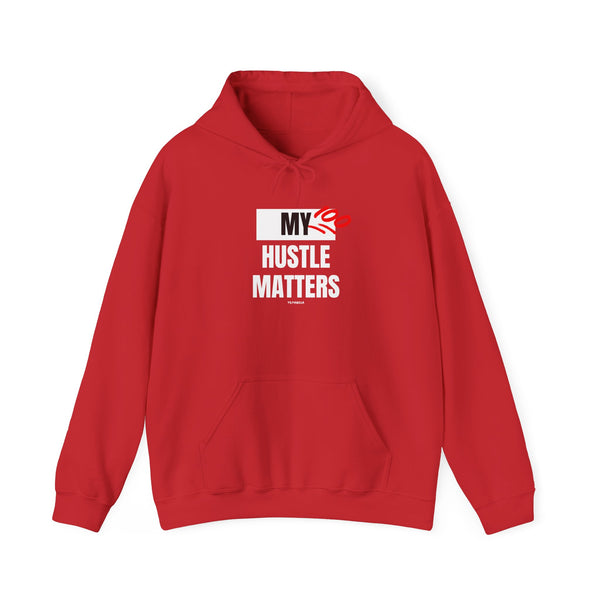 Hustle Mode Hoodie - My Hustle Matters