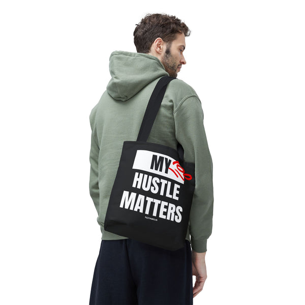 Hustle Mode Tote Bag - My Hustle Matters