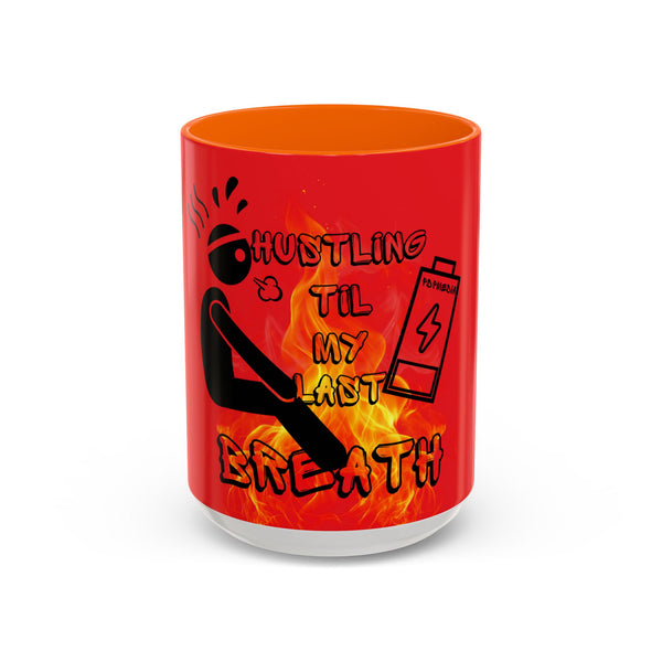 Hustle Mode Coffee Mug (11, 15oz) - Last Breath