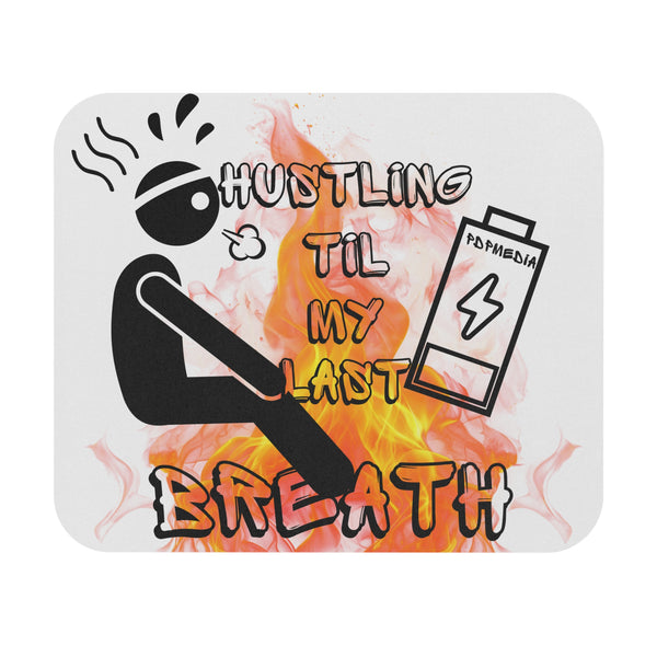 Hustle Mode Mouse Pad - Last Breath