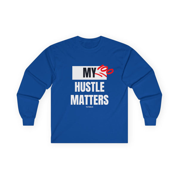 Hustle Mode Long Sleeve - My Hustle Matters