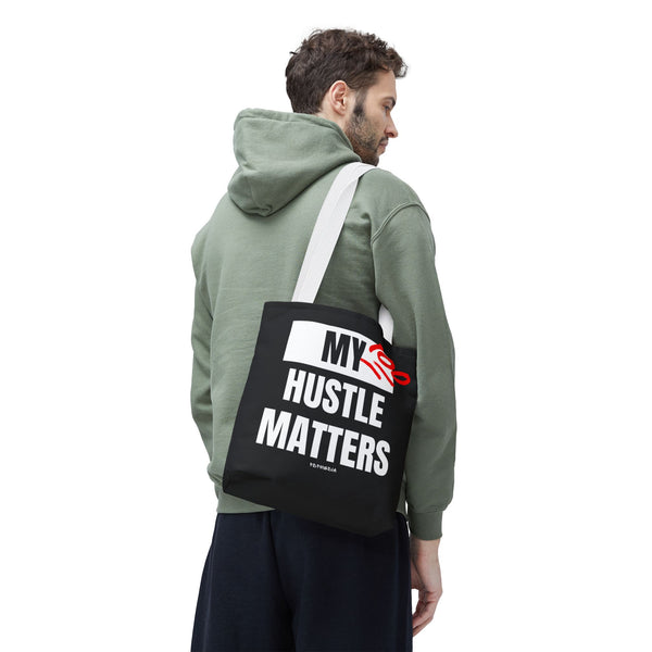 Hustle Mode Tote Bag - My Hustle Matters