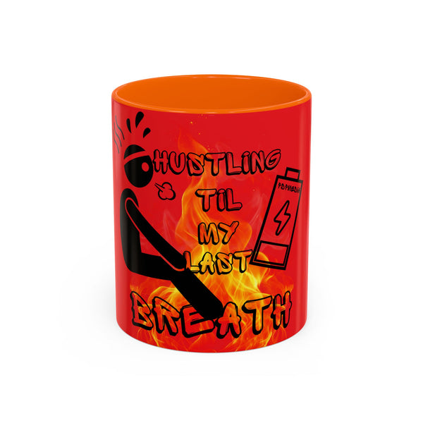Hustle Mode Coffee Mug (11, 15oz) - Last Breath