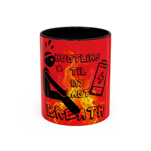 Hustle Mode Coffee Mug (11, 15oz) - Last Breath