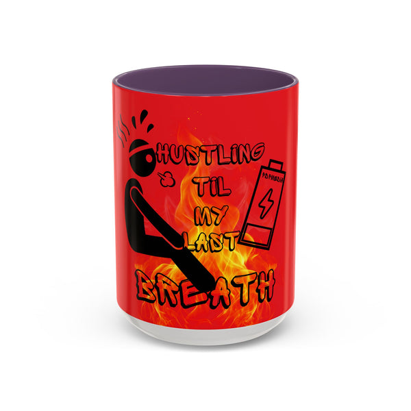Hustle Mode Coffee Mug (11, 15oz) - Last Breath