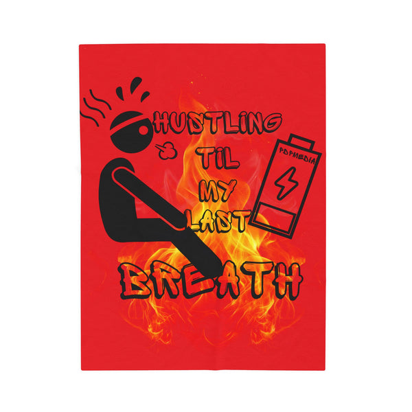 Hustle Mode Plush Blanket - Last Breath