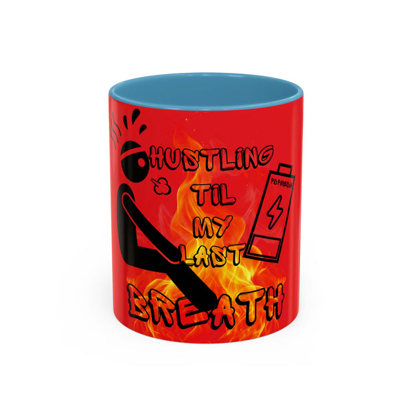 Hustle Mode Coffee Mug (11, 15oz) - Last Breath