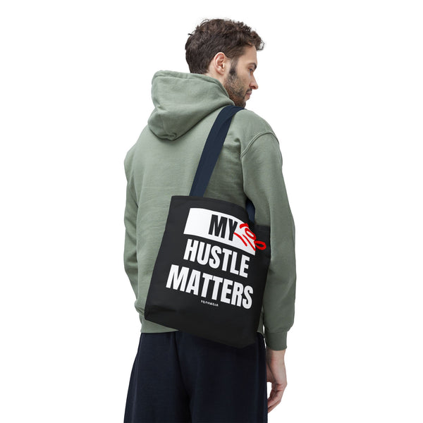 Hustle Mode Tote Bag - My Hustle Matters