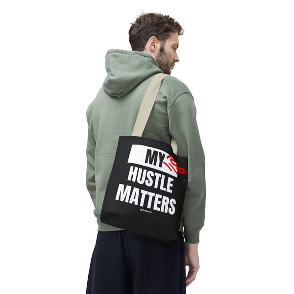 Hustle Mode Tote Bag - My Hustle Matters