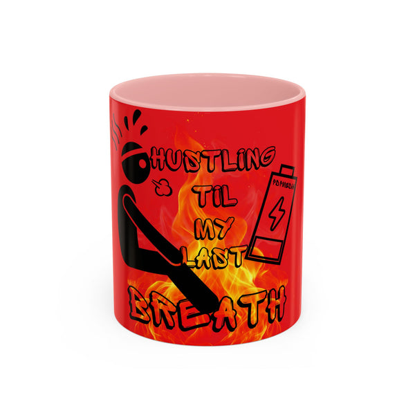 Hustle Mode Coffee Mug (11, 15oz) - Last Breath