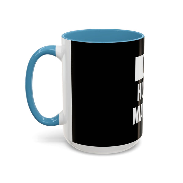 Hustle Mode Coffee Mug (11, 15oz) - My Hustle Matters (Gift)