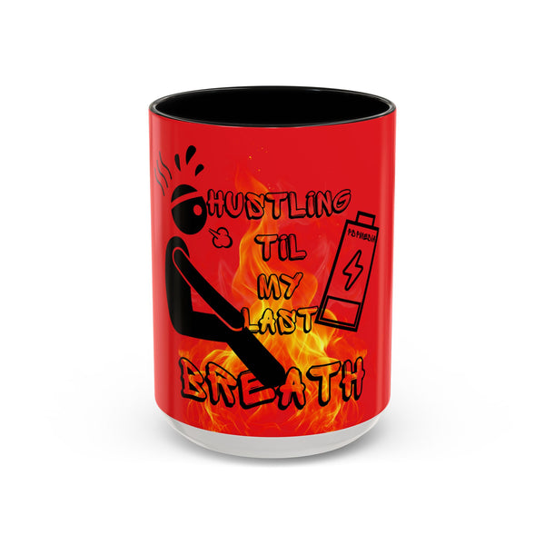 Hustle Mode Coffee Mug (11, 15oz) - Last Breath