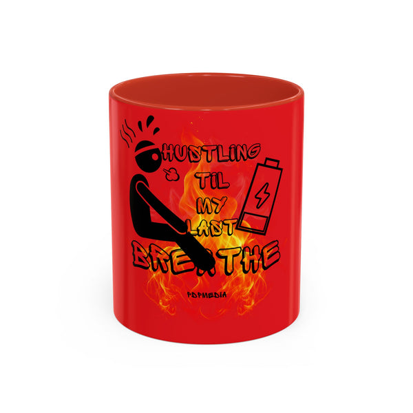 Hustle Mode Coffee Mug (11, 15oz) - Last Breathe (Gift)