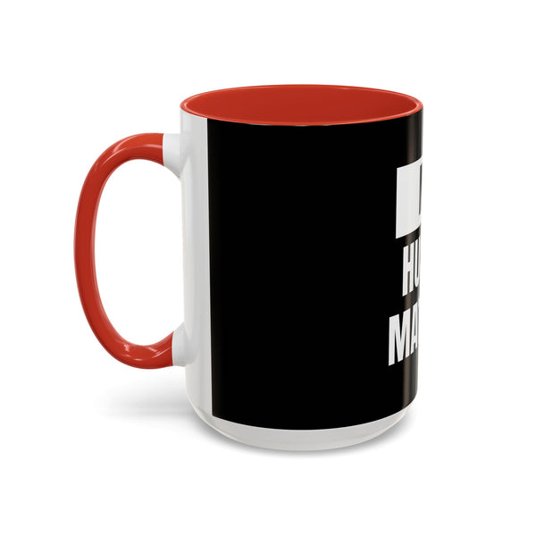 Hustle Mode Coffee Mug (11, 15oz) - My Hustle Matters (Gift)