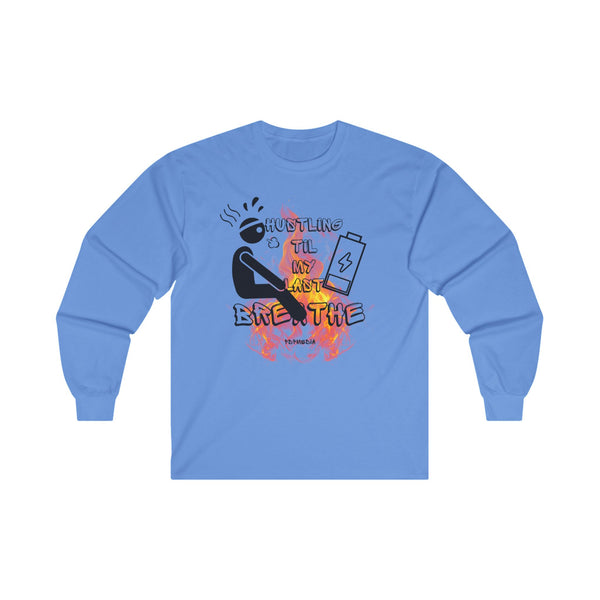 Hustle Mode Long Sleeve - Last Breathe