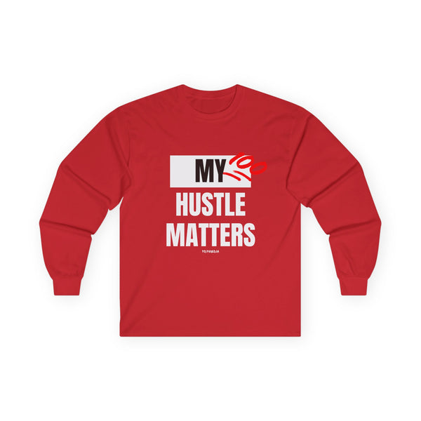 Hustle Mode Long Sleeve - My Hustle Matters