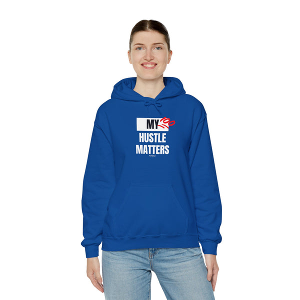 Hustle Mode Hoodie - My Hustle Matters