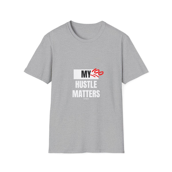 Hustle Mode Tees - My Hustle Matters