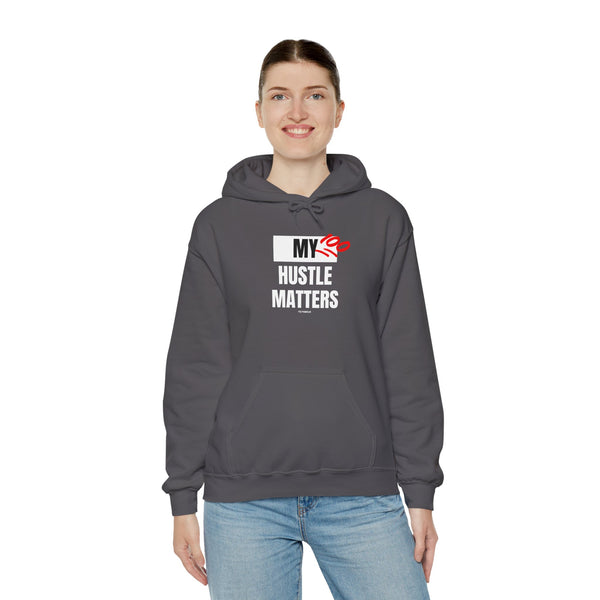 Hustle Mode Hoodie - My Hustle Matters