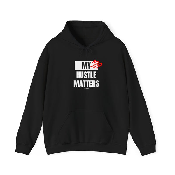 Hustle Mode Hoodie - My Hustle Matters