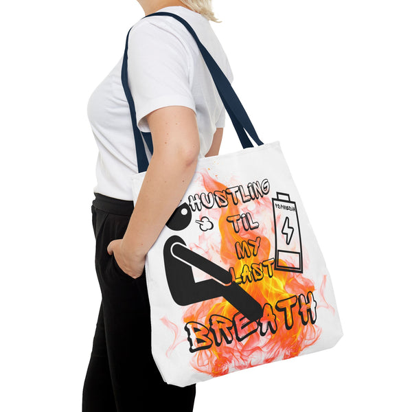 Hustle Mode Tote Bag - Last Breath