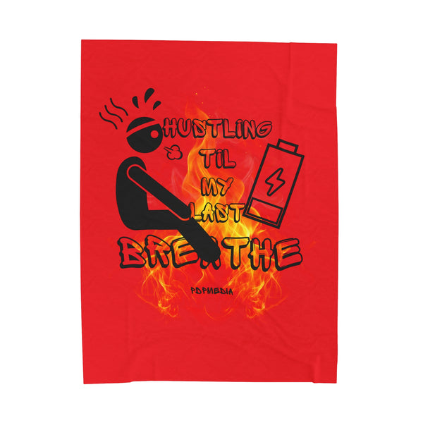 Hustle Mode Plush Blanket - Last Breathe