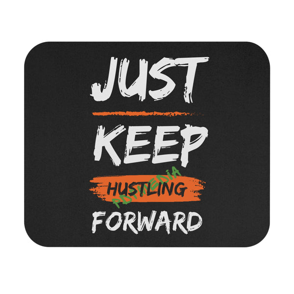 Hustle Mode Mouse Pad - Keep Moving Forward (Gift)