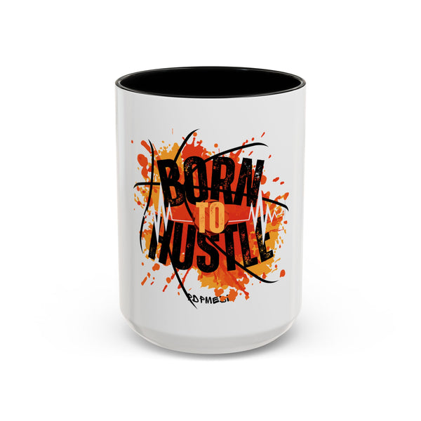 Hustle Mode Coffee Mug (11, 15oz) - Born To Hustle (Gift)