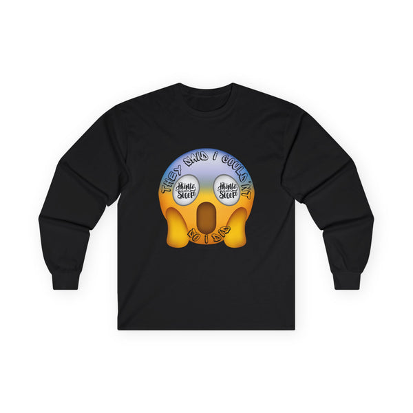 Hustle Mode Long Sleeve - They Said I Couldn't