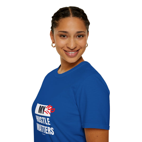 Hustle Mode Tees - My Hustle Matters