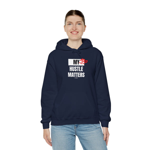 Hustle Mode Hoodie - My Hustle Matters