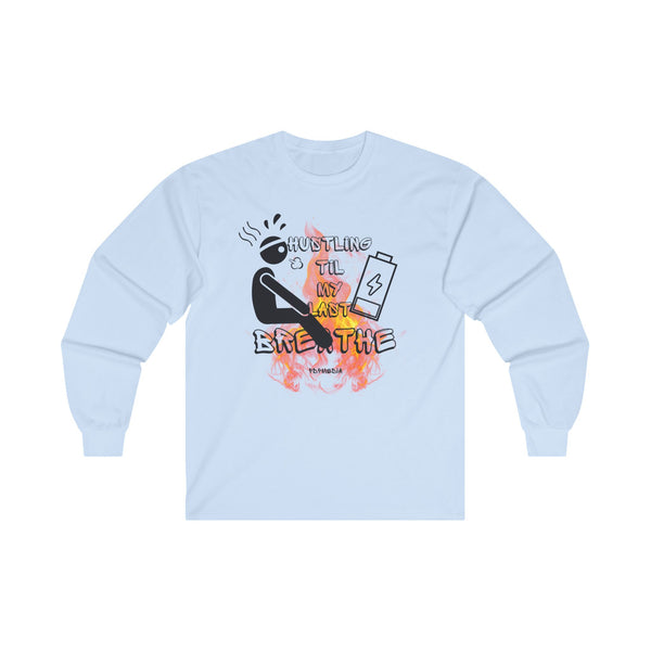 Hustle Mode Long Sleeve - Last Breathe