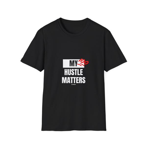 Hustle Mode Tees - My Hustle Matters