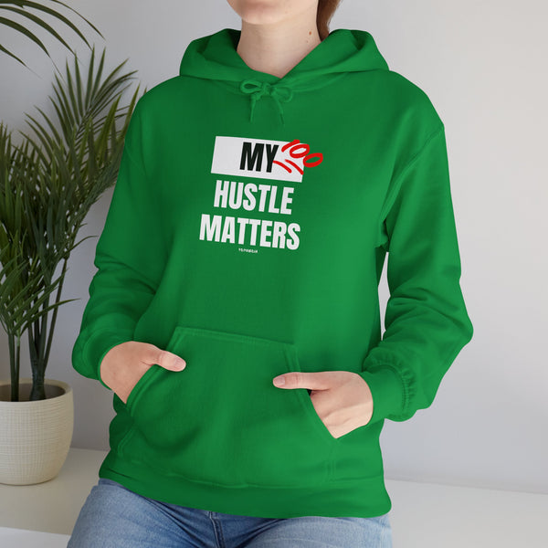 Hustle Mode Hoodie - My Hustle Matters