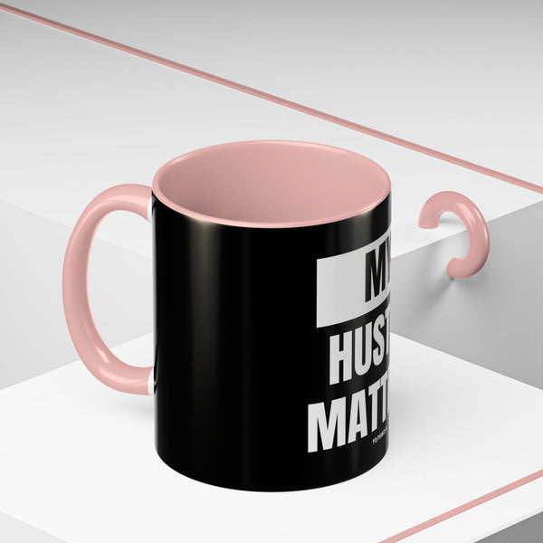 Hustle Mode Coffee Mug (11, 15oz) - My Hustle Matters (Gift)