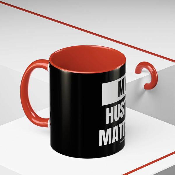 Hustle Mode Coffee Mug (11, 15oz) - My Hustle Matters (Gift)